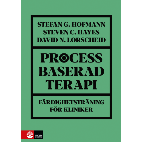 Stefan G. Hofmann Processbaserad terapi : färdighetsträning för kliniker (inbunden)
