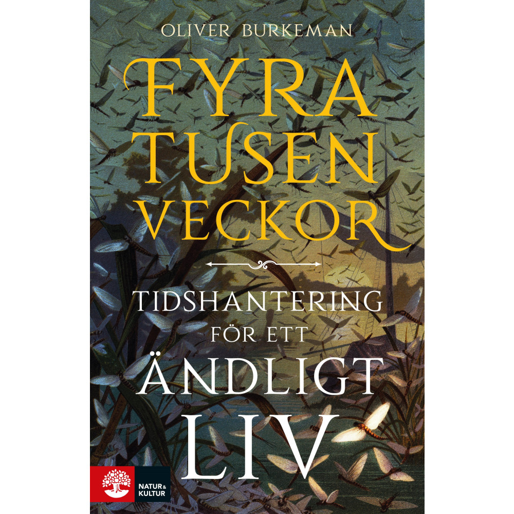 Produktbild för Fyratusen veckor : tidshantering för ett ändligt liv (inbunden)