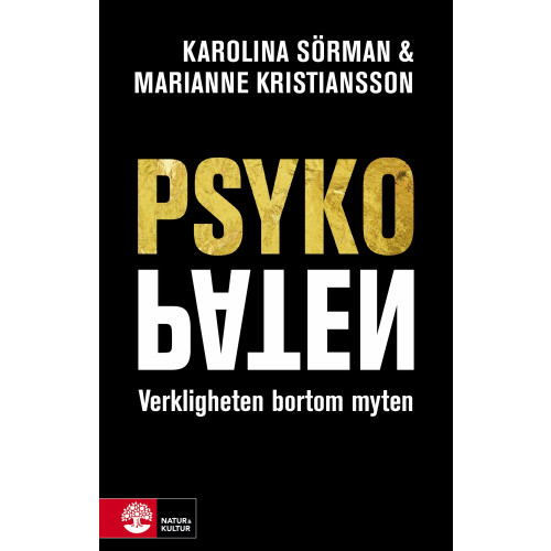 Karolina Sörman Psykopaten : verkligheten bortom myten (inbunden)