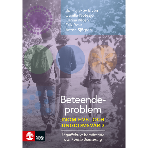 Bo Hejlskov Elvén Beteendeproblem inom ungdoms- och HVB-vård : lågaffektivt bemötande och konflikthantering (bok, danskt band)