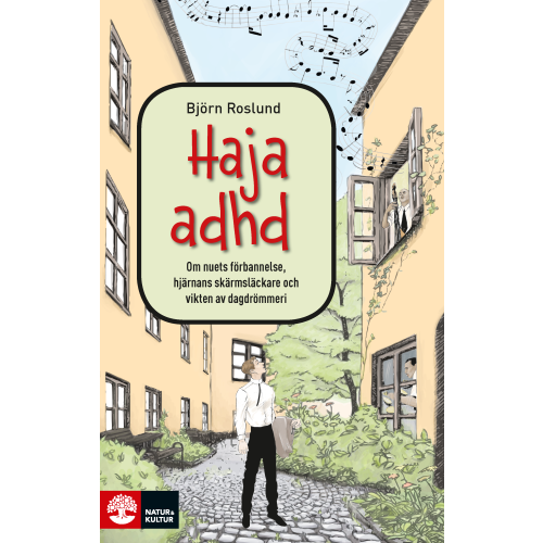 Björn Roslund Haja ADHD : om nuets förbannelse, hjärnans skärmsläckare och vikten av dagdrömmeri (bok, flexband)