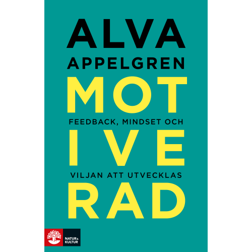 Alva Appelgren Motiverad : Feedback, mindset och viljan att utvecklas (häftad)
