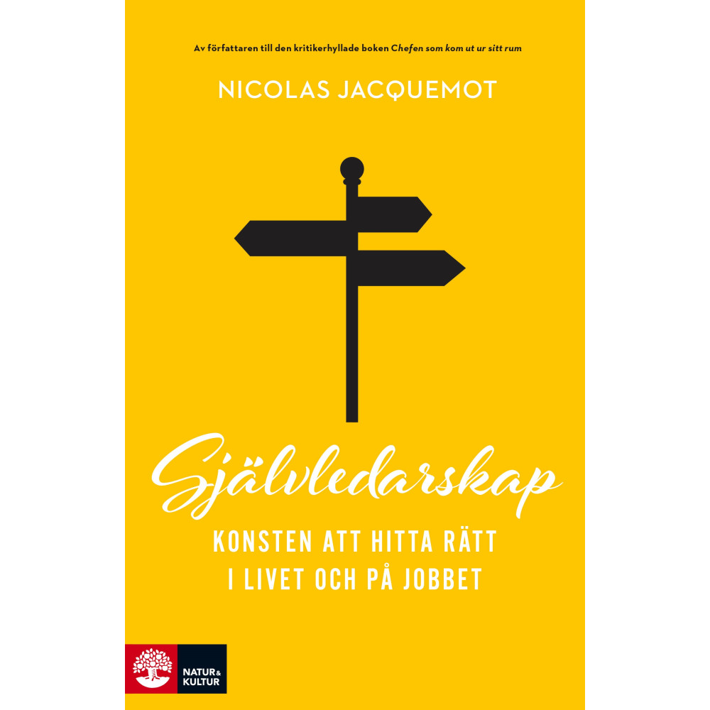Produktbild för Självledarskap : konsten att hitta rätt i livet och på jobbet (inbunden)