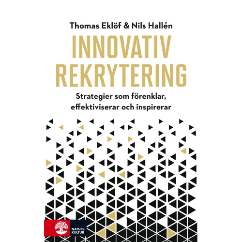 Thomas Eklöf Innovativ rekrytering : Strategier som förenklar, effektiviserar och inspir (bok, flexband)