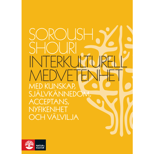Soroush Shouri Interkulturell medvetenhet : Med kunskap, självkännedom, acceptans, nyfiken (bok, danskt band)