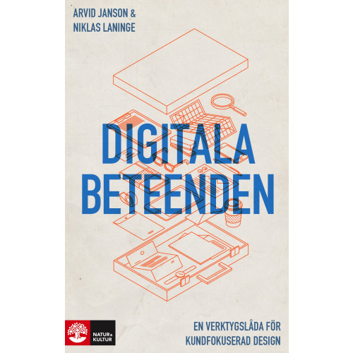 Arvid Janson Digitala beteenden : en verktygslåda för kundfokuserad design (inbunden)