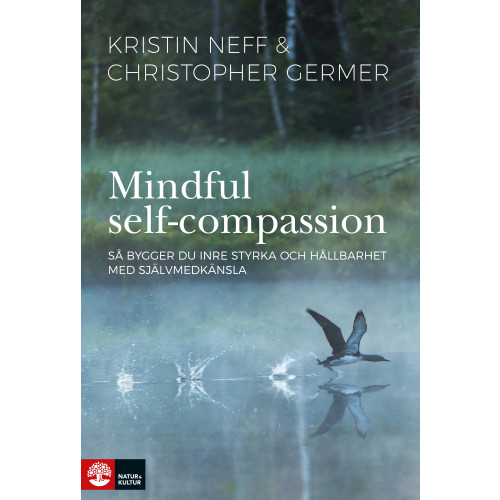 Kristin Neff Mindful self-compassion : så bygger du inre styrka och hållbarhet med själv (bok, danskt band)