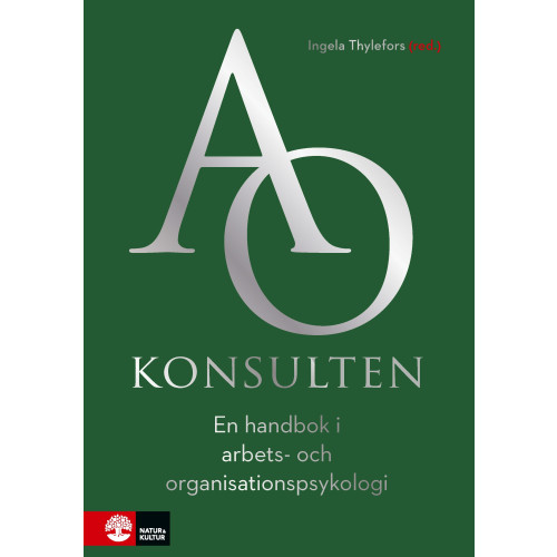 Natur & Kultur Akademisk AO-konsulten : en handbok i arbets- och organisationspsykologi (bok, flexband)