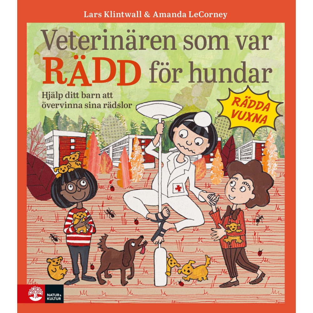 Produktbild för Veterinären som var rädd för hundar : hjälp ditt barn att övervinna sina rädslor (inbunden)