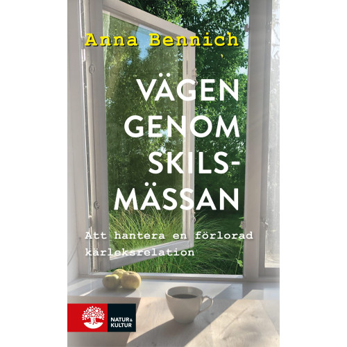 Anna Bennich Karlstedt Vägen genom skilsmässan : att hantera en förlorad kärleksrelation (pocket)