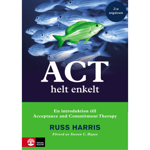 Russ Harris ACT helt enkelt : En introduktion till Acceptance and Commitment Therapy (2:a utgåvan) (häftad)