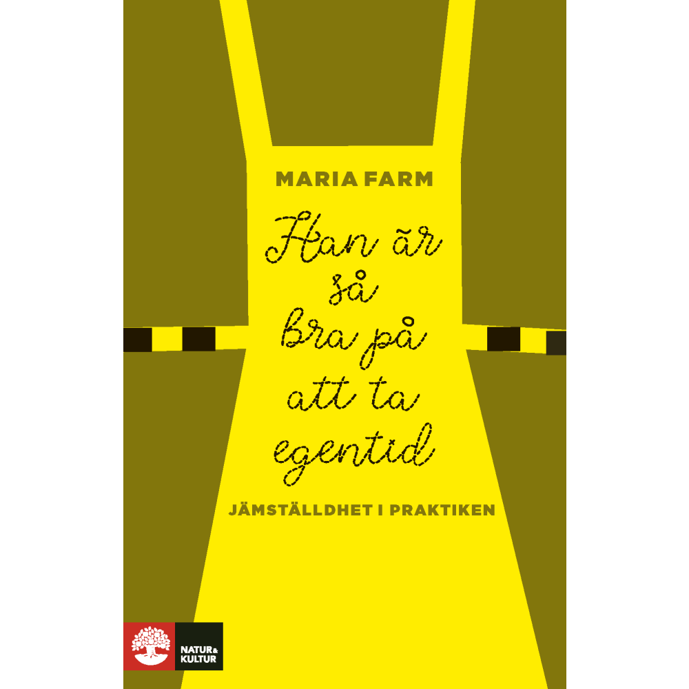 Produktbild för Han är så bra på att ta egentid : Jämställdhet i praktiken (inbunden)