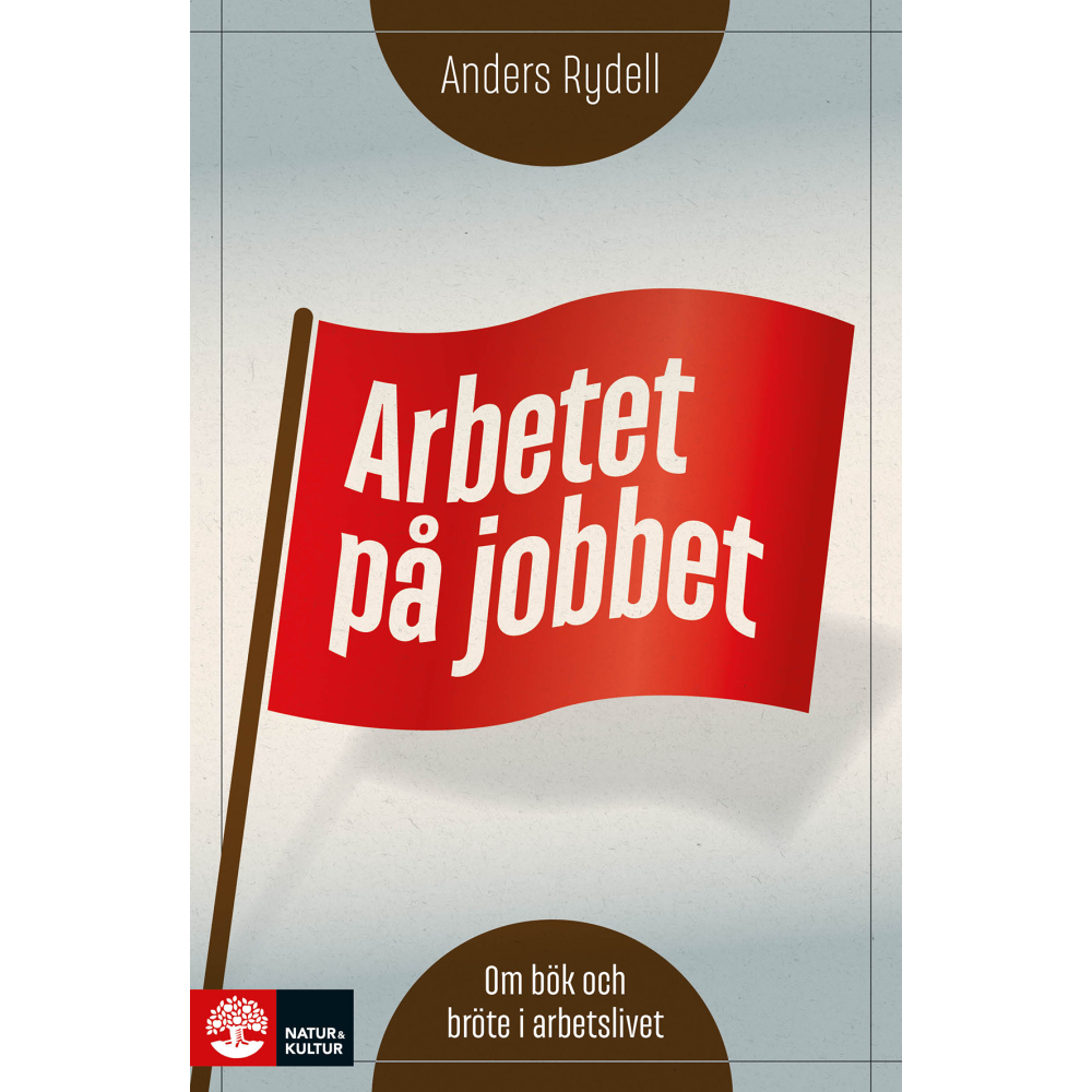Produktbild för Arbetet på jobbet : om bök och bröte i arbetslivet (bok, flexband)