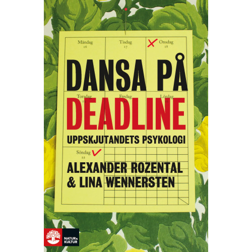 Alexander Rozental Dansa på deadline : uppskjutandets psykologi (bok, flexband)