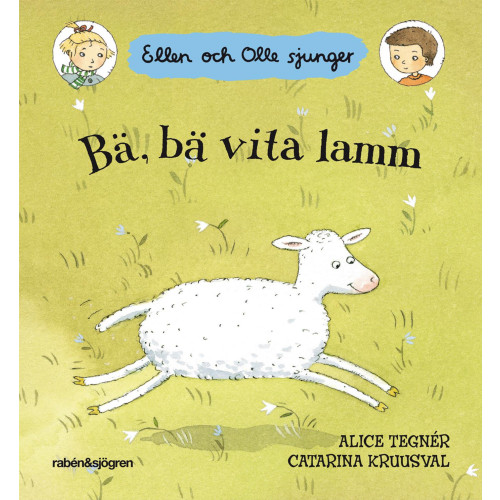 Alice Tegnér Bä, bä vita lamm : Ellen och Olle sjunger (bok, board book)