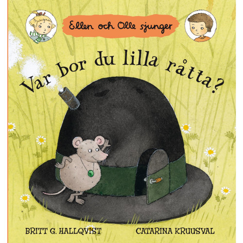Britt G. Hallqvist Var bor du lilla råtta? : Ellen och Olle sjunger (bok, board book)