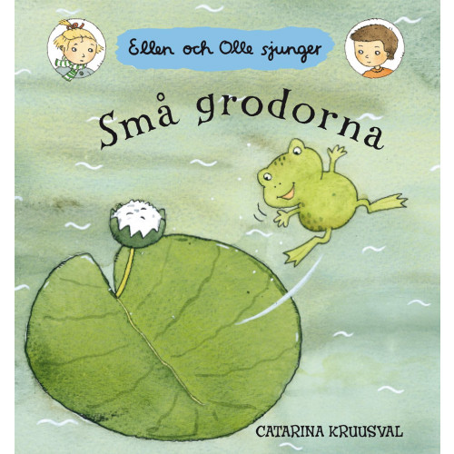 Catarina Kruusval Små grodorna (bok, board book)