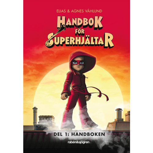 Elias Våhlund Handbok för superhjältar. Handboken (inbunden)