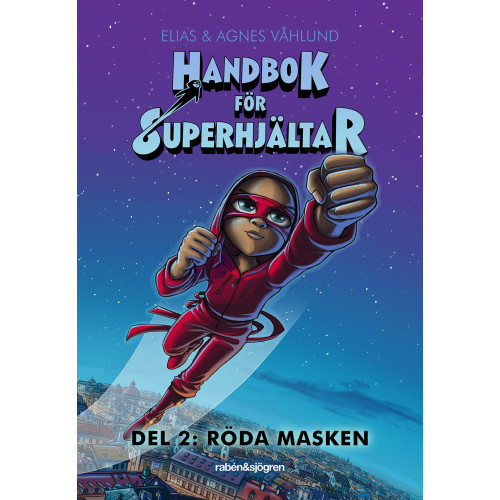 Elias Våhlund Handbok för superhjältar. Röda masken (inbunden)