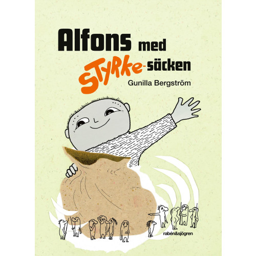 Gunilla Bergström Alfons med styrke-säcken (inbunden)
