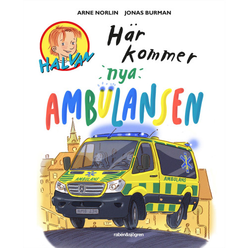 Arne Norlin Här kommer nya ambulansen (inbunden)