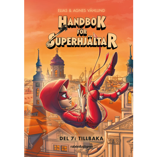 Elias Våhlund Handbok för superhjältar. Tillbaka (inbunden)