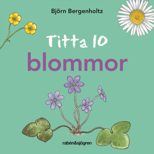Björn Bergenholtz Titta 10 blommor (bok, board book)