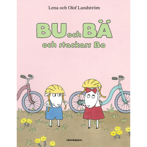 Lena Landström Bu och Bä och stackars Bo (inbunden)