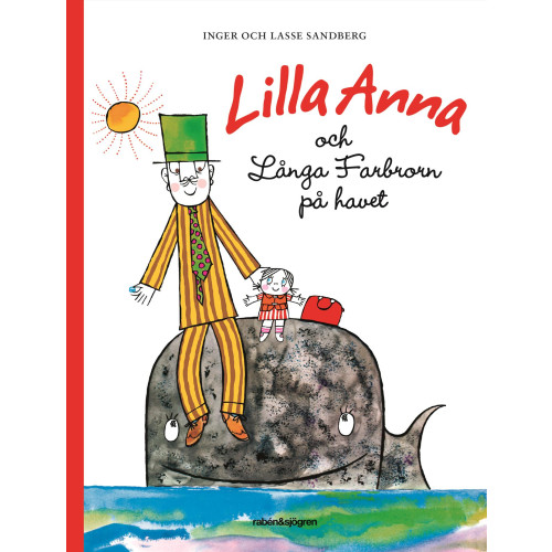 Inger Sandberg Lilla Anna och Långa Farbrorn på havet (inbunden)