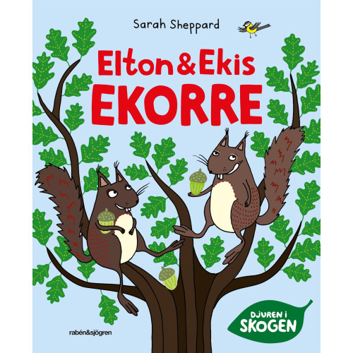 Sarah Sheppard Elton och Ekis Ekorre (inbunden)