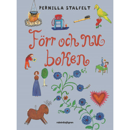 Pernilla Stalfelt Förr och nu-boken (inbunden)