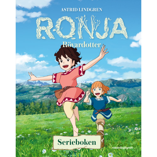 Astrid Lindgren Ronja Rövardotter. Serieboken (inbunden)