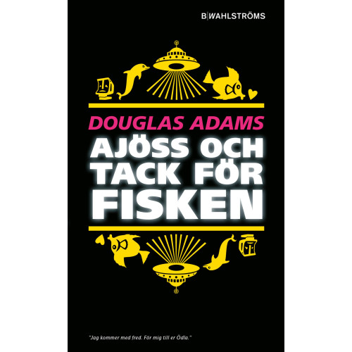 Douglas Adams Ajöss och tack för fisken (pocket)