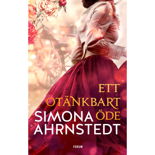 Simona Ahrnstedt Ett otänkbart öde (inbunden)