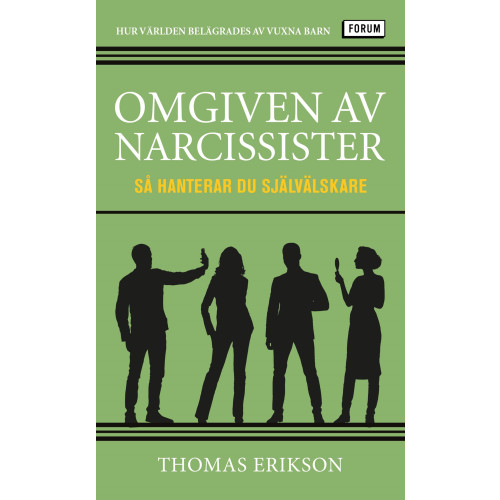Thomas Erikson Omgiven av narcissister : så hanterar du självälskare (pocket)