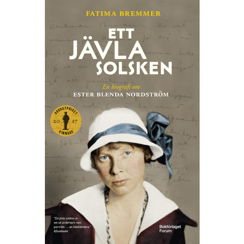 Fatima Bremmer Ett jävla solsken : en biografi om Ester Blenda Nordström (bok, storpocket)