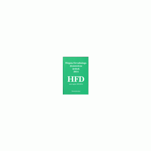 Domstolsverket Högsta förvaltningsdomstolens årsbok 2014 (HFD) (inbunden)