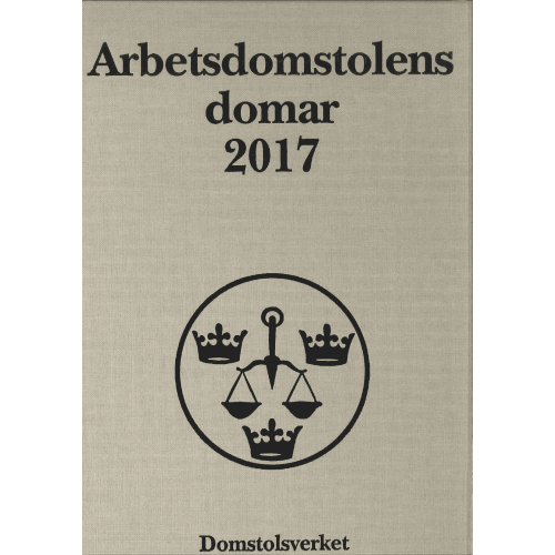 Norstedts Juridik AB Arbetsdomstolens domar årsbok 2017 (AD) (bok, klotband)