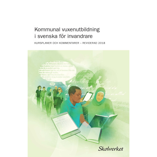 Norstedts Juridik Kommunal vuxenutbildning i svenska för invandrare (2018) : KURSPLANER OCH K (bok)