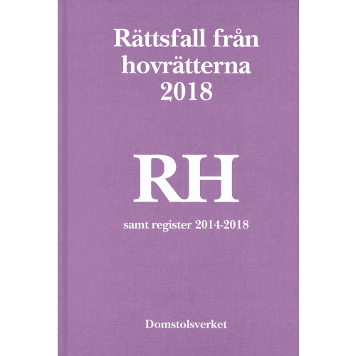 Norstedts Juridik Rättsfall från hovrätterna. Årsbok 2018 (RH) (bok)