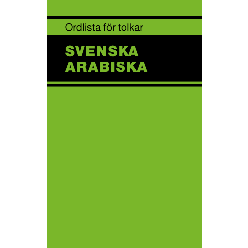 Norstedts Juridik AB Ordlista för tolkar : svenska arabiska (häftad)
