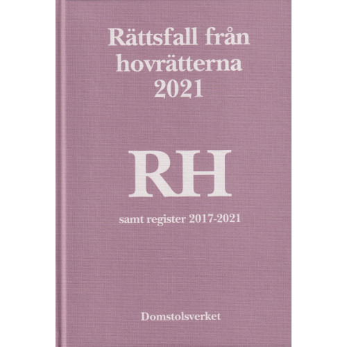 Norstedts Juridik Rättsfall från hovrätterna. Årsbok 2021 (RH) (inbunden)