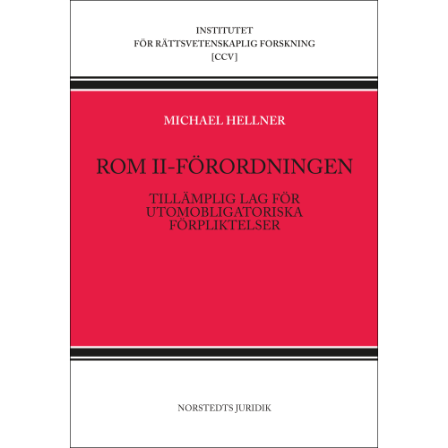 Michael Hellner Rom II-förordningen : tillämplig lag för utomobligatoriska förpliktelser (häftad)