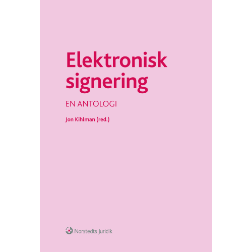 Norstedts Juridik AB Elektronisk signering : en antologi (häftad)