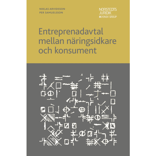 Niklas Arvidsson Entreprenadavtal mellan näringsidkare och konsument (häftad)