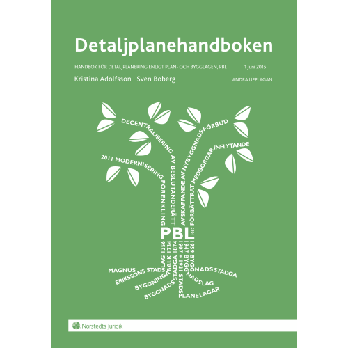 Kristina Adolfsson Detaljplanehandboken : handbok för detaljplanering enligt plan- och bygglagen, PBL. 1 juni 2015 (bok, spiral)