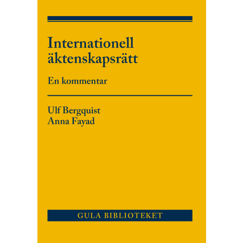 Ulf Bergquist Internationell äktenskapsrätt : en kommentar (häftad)