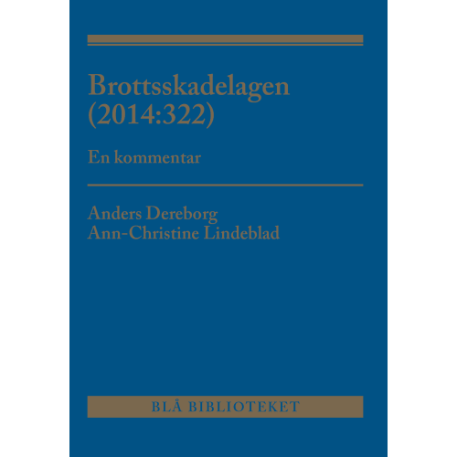 Anders Dereborg Brottsskadelagen (2014:322) : en kommentar (häftad)