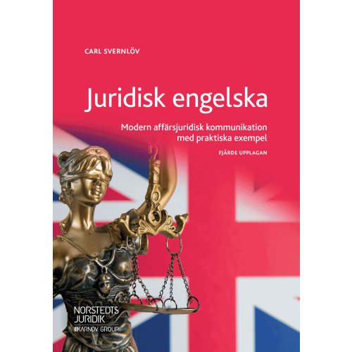Carl Svernlöv Juridisk engelska : modern affärsjuridisk kommunikation med praktiska exempel (häftad)