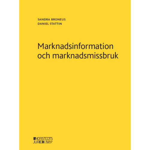 Daniel Stattin Marknadsinformation och marknadsmissbruk (häftad)